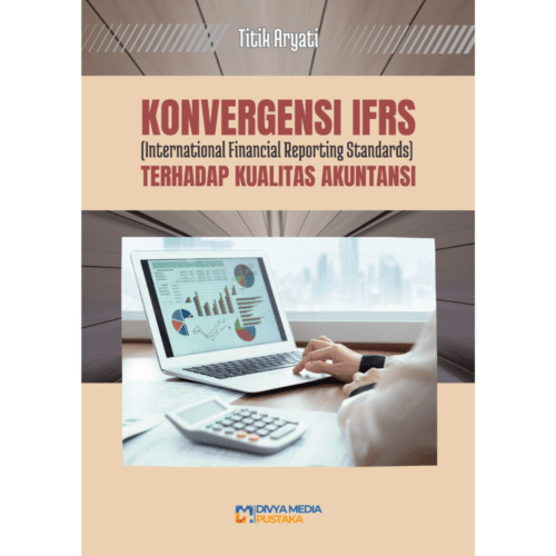 konvergensi international financial reporting standards (ifrs) terhadap kualitas akuntansi