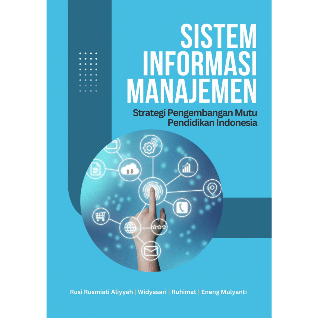 sistem informasi manajemen: strategi pengembangan mutu pendidikan indonesia