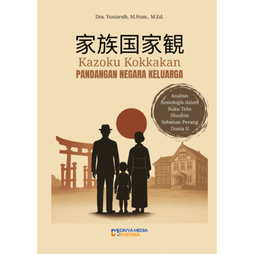 pandangan negara keluarga (kazoku kokkakan, 家族国家観): analisis sosiologis dalam buku teks shũshin sebelum perang dunia ii