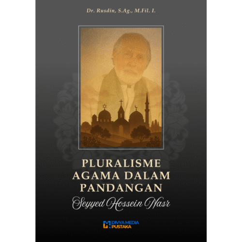 Pluralisme Agama dalam Pandangan Seyyed Hossein Nasr