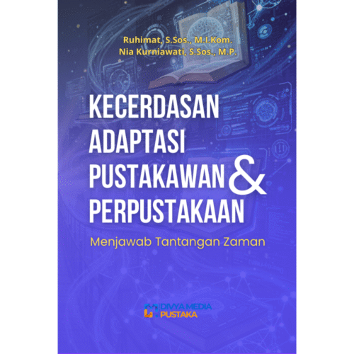 Kecerdasan Adaptasi Pustakawan dan Perpustakaan: Menjawab Tantangan Zaman