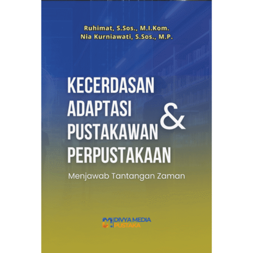 kecerdasan adaptasi pustakawan dan perpustakaan: menjawab tantangan zaman