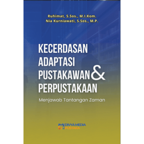 kecerdasan adaptasi pustakawan dan perpustakaan: menjawab tantangan zaman