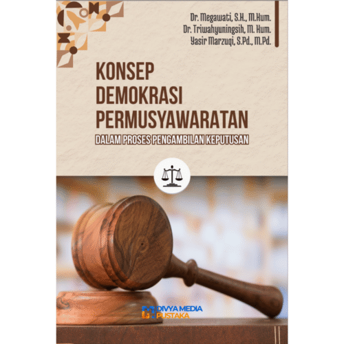 konsep demokrasi permusyawaratan dalam proses pengambilan keputusan