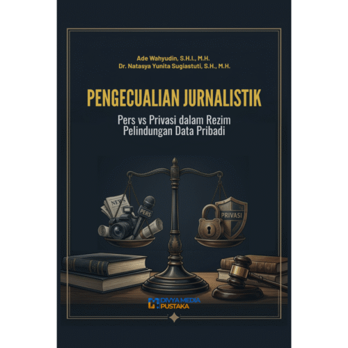 pengecualian jurnalistik: pers vs privasi dalam rezim pelindungan data pribadi