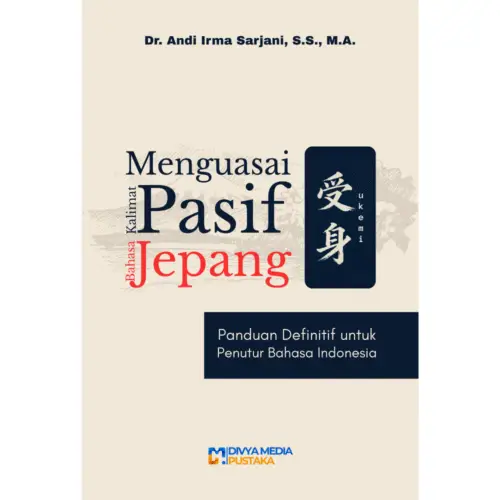 menguasai kalimat pasif bahasa jepang: panduan definitif untuk penutur bahasa indonesia