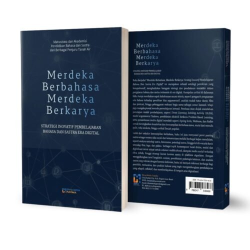 merdeka berbahasa, merdeka berkarya: strategi inovatif pembelajaran bahasa dan sastra era digital