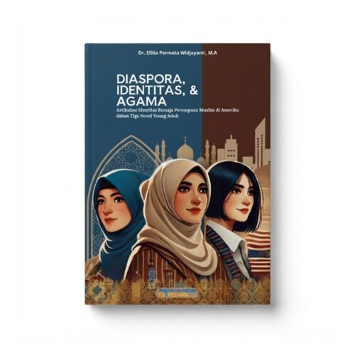 diaspora, identitas, dan agama: artikulasi identitas remaja perempuan muslim di amerika dalam tiga novel young adult
