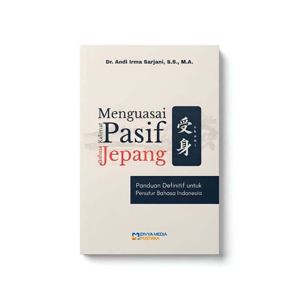 menguasai kalimat pasif bahasa jepang: panduan definitif untuk penutur bahasa indonesia
