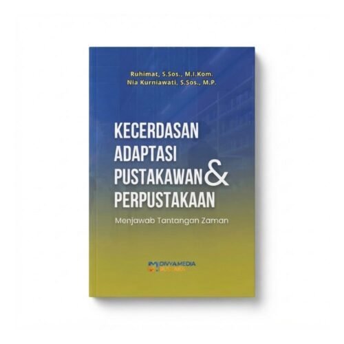 kecerdasan adaptasi pustakawan dan perpustakaan: menjawab tantangan zaman