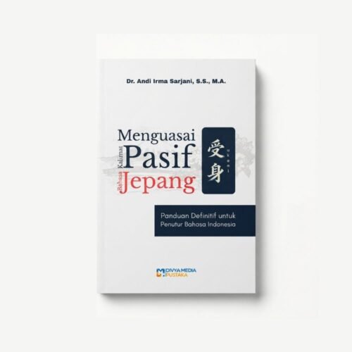 menguasai kalimat pasif bahasa jepang: panduan definitif untuk penutur bahasa indonesia